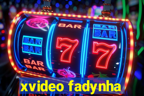 xvideo fadynha